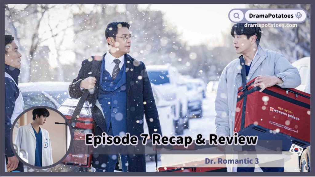 Dr. Romantic Season 3 Episode 7 Recap & Review