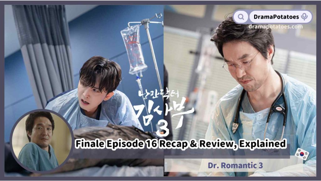 Dr. Romantic 3 Finale Episode 16  Recap & Review, Explained