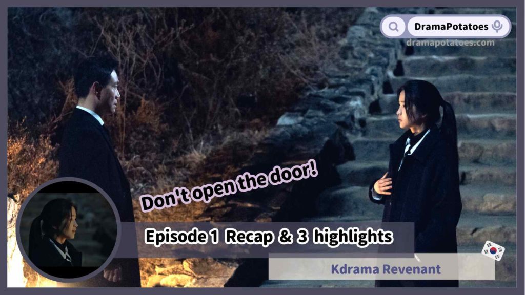 Kdrama Revenant Episode 1 Recap & 3 highlights, Review: