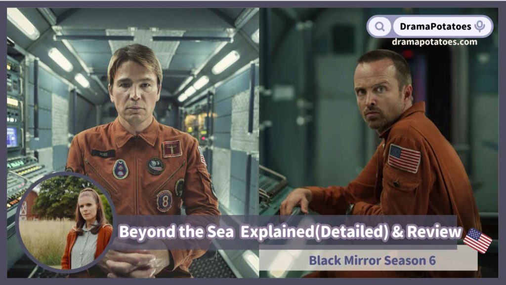 Black Mirror Beyond the Sea Explained(Detailed) & Review