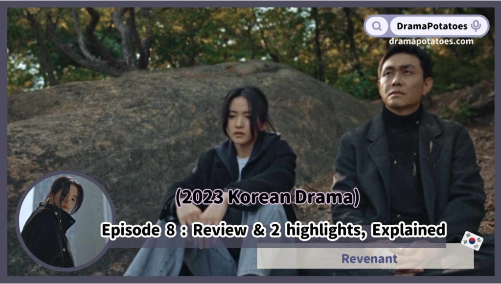 Kdrama Revenant Episode 8 Recap & Review