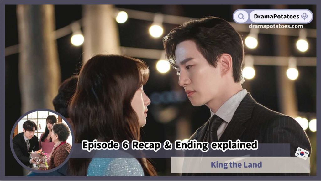 King the Land Episode 6 recap & ending explained