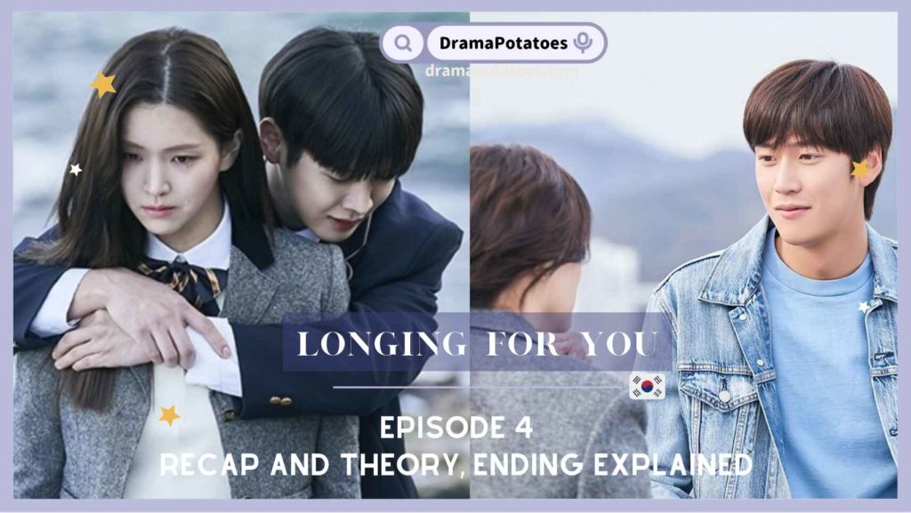 longing for you episode 4 recap and review