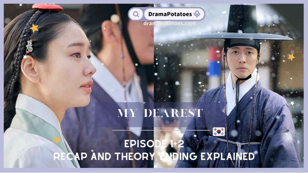 2023 Kdrama My Dearest - Episode 1+2 Recap,Theory Explained, Review